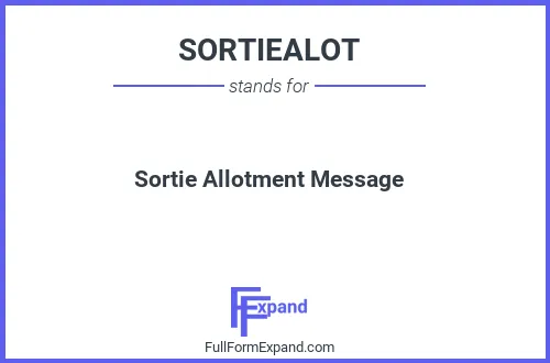 Full form of SORTIEALOT