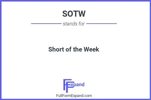 Full form of SOTW