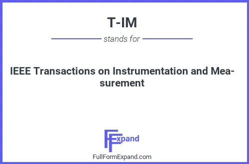 Full form of T-IM