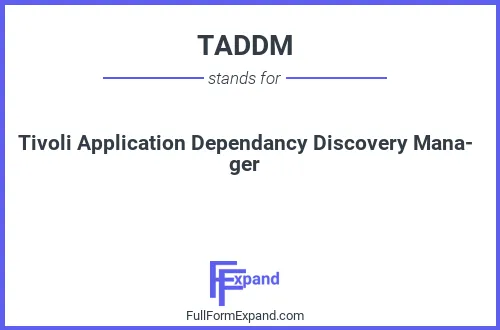 Full form of TADDM