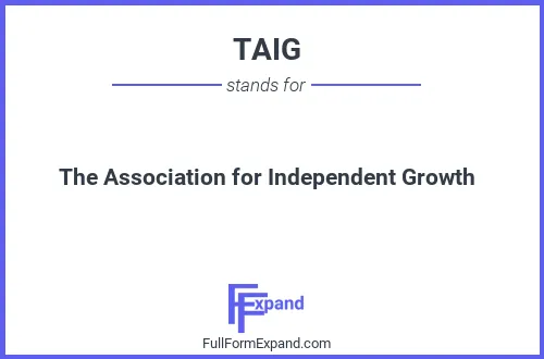 Full form of TAIG