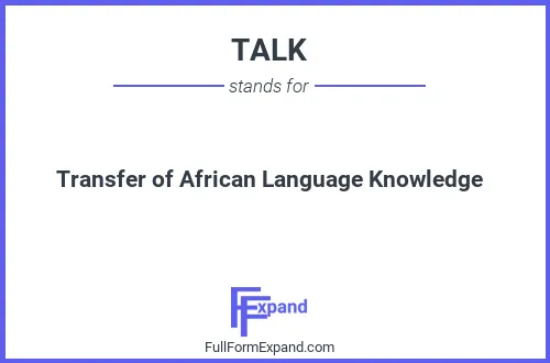 Full form of TALK