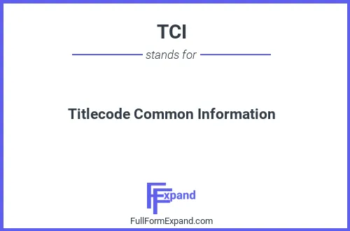 Full form of TCI