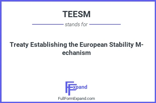 Full form of TEESM