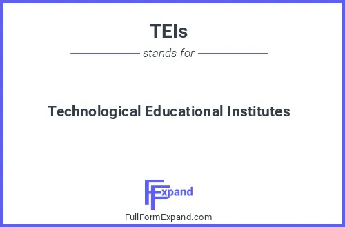 Full form of TEIs