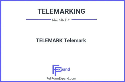 Full form of TELEMARKING