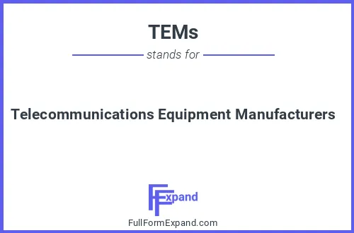 Full form of TEMs