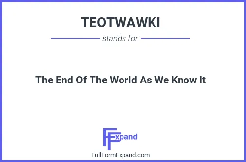 Full form of TEOTWAWKI