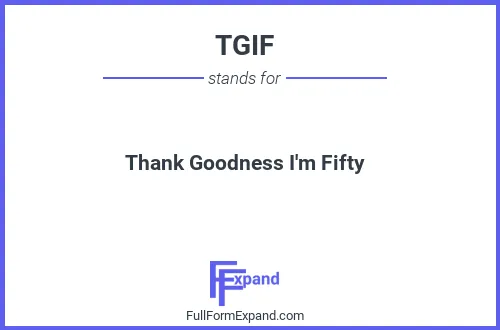 Full form of TGIF