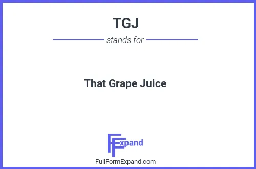 Full form of TGJ