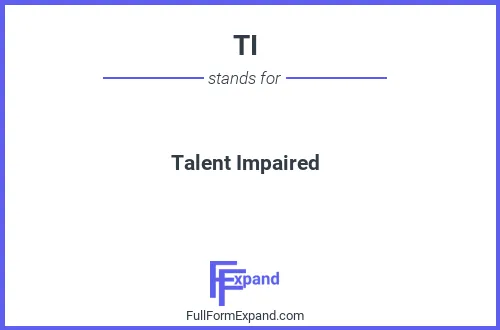 Full form of TI
