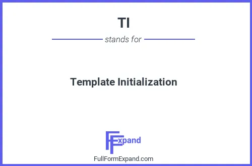 Full form of TI