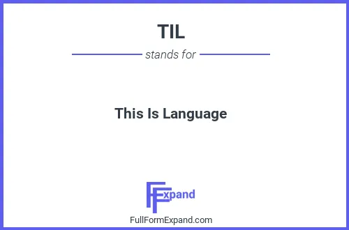 Full form of TIL