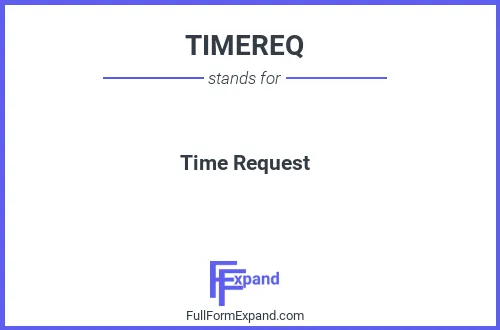 Full form of TIMEREQ