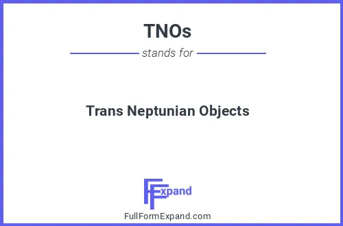Full form of TNOs