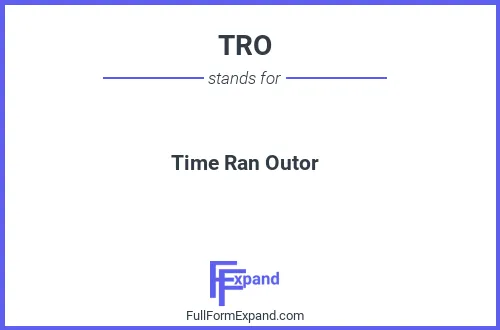 Full form of TRO