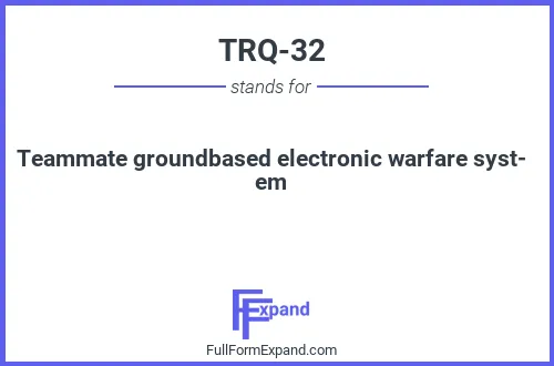 Full form of TRQ-32