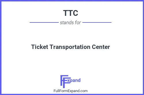 Full form of TTC