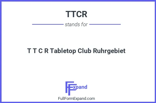 Full form of TTCR