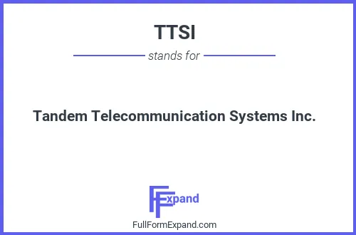 Full form of TTSI