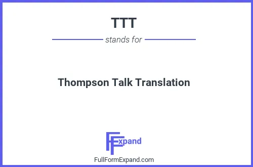 Full form of TTT
