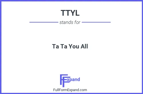 Full form of TTYL