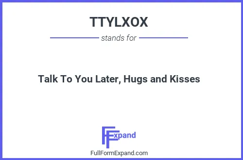 Full form of TTYLXOX