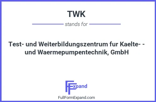 Full form of TWK