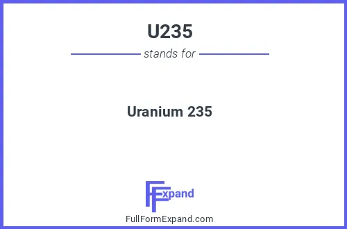 Full form of U235