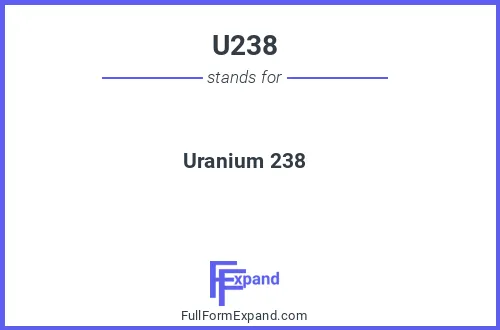 Full form of U238