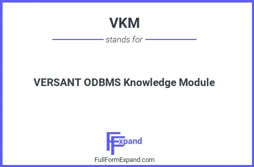 Full form of VKM