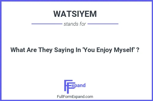 Full form of WATSIYEM