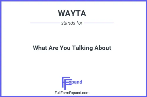 Full form of WAYTA