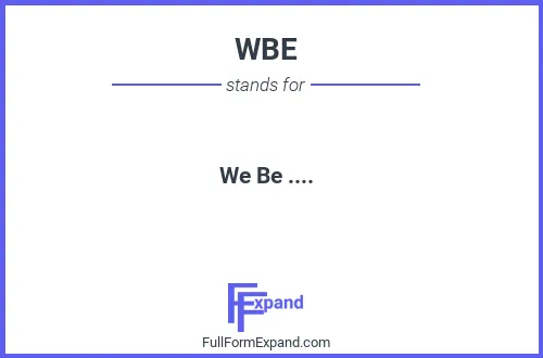 Full form of WBE
