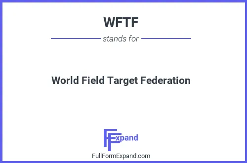 Full form of WFTF