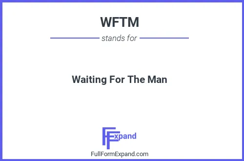 Full form of WFTM