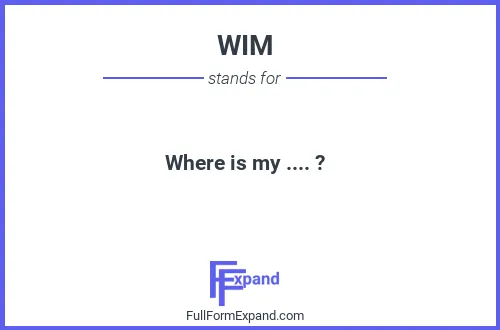Full form of WIM