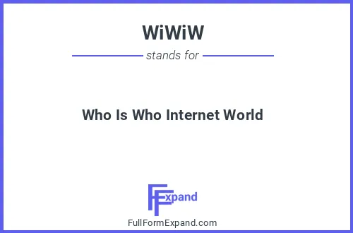 Full form of WiWiW