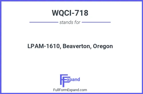 Full form of WQCI-718