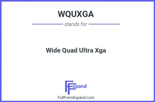 Full form of WQUXGA
