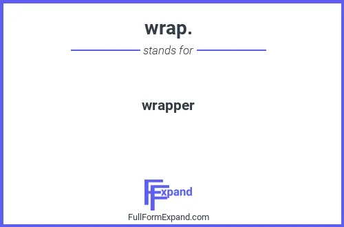 Full form of wrap.