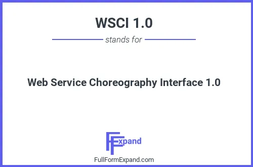 Full form of WSCI 1.0
