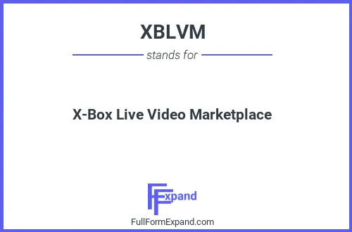 Full form of XBLVM