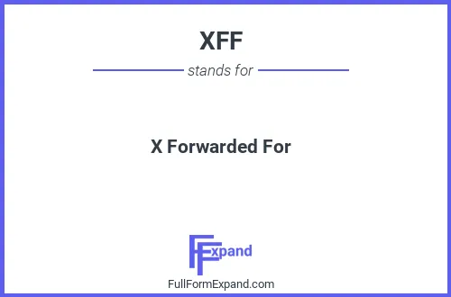 Full form of XFF
