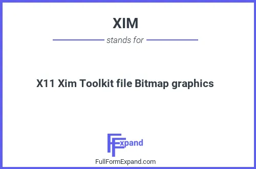 Full form of XIM