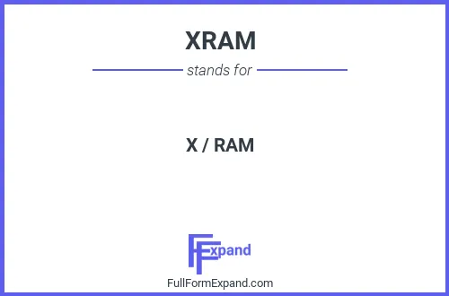 Full form of XRAM
