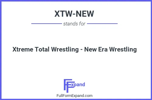 Full form of XTW-NEW