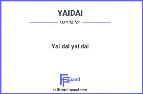Full form of YAIDAI