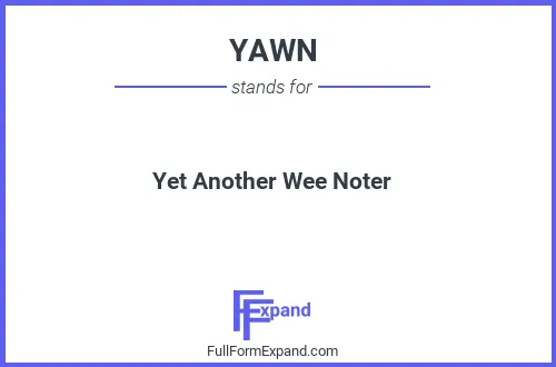 Full form of YAWN