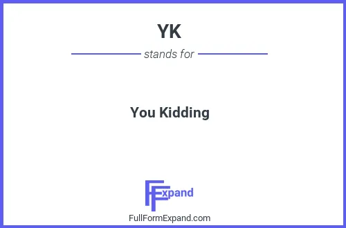 Full form of YK